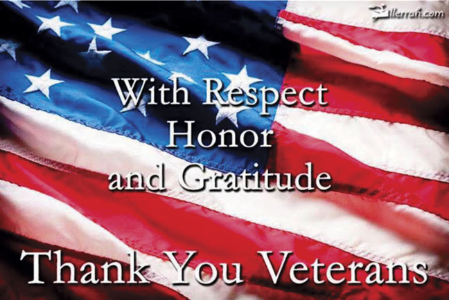 With Respect, Honor and Gratitude - Thank you Veterans!